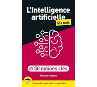 L'Intelligence artificielle pour les Nuls en 50 notions clés - chatgpt, prompting, propriété intellectuelle,