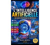 L'intelligence artificielle: Un guide stratégique de référence