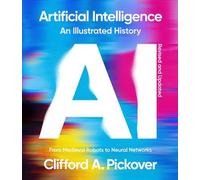 L'intelligence artificielle : Une histoire illustrée