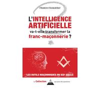 L'intelligence artificielle va-t-elle transformer la franc-maçonnerie ? - Franck Fouqueray - Dervy-Livres - broché - Essai