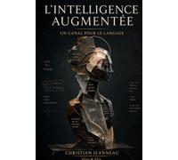 L'Intelligence augmentée: Un canal pour le langage