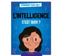 L'intelligence c'est quoi ? - Jean-François Marmion - Sciences Humaines Eds - cartonné - Document jeunesse