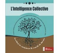 L'intelligence collective Christine Marsan (Auteur), Marine Simon (Auteur), Gauthier Chapelle (Auteur), Sybille Saint Girons (Auteur), Eric Julien (Auteur), Thomas Emmanuel Gérard (Auteur), Jérôme Lav