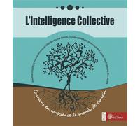 L'intelligence collective Co-créons en conscience le monde de demain - Christine Marsan - Yves Michel Eds - broché - Etude