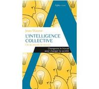 L'intelligence Collective, Clé Du Monde De Demain
