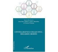 L'intelligence collective: Regards croisés