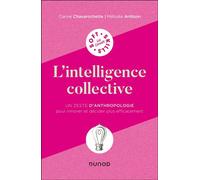 L'intelligence collective Un zeste d'anthropologie pour innover et décider plus efficacement - Carine Chavarochette - Dunod - broché - Guide