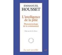 L'intelligence de la pitie Emmanuel Housset (Auteur)