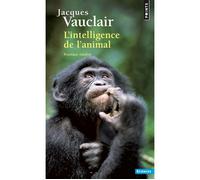 L'Intelligence de l'animal - Jacques Vauclair - Points - Poche - Essai