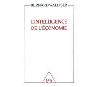 L'intelligence De L'économie - Une Science Singulière