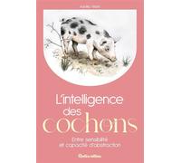 L'intelligence des cochons - Aurélia Warin - Rustica - broché - Etude