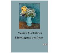 L'intelligence Des Fleurs