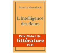 L'intelligence Des Fleurs