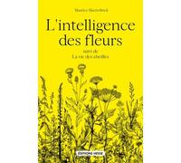 L'Intelligence des fleurs Suivi de La vie des abeilles - Maurice Maeterlinck - Hesse Eds - broché - Essai