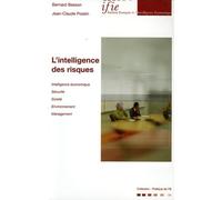 L'intelligence des risques de Sûreté, Sécurité, Management, Environnement: L'intelligence économique pour prévenir les crises au lieu de les gérer