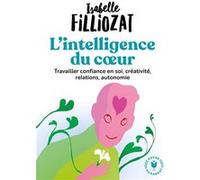 L'intelligence du coeur Isabelle Filliozat (Auteur)