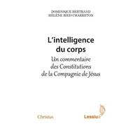 L'intelligence du corps - Un commentaire des Constitutions de la Compagnie de Jésus