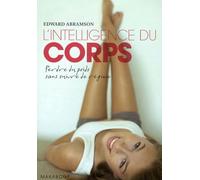 L'intelligence Du Corps - Une Méthode Efficace Pour Perdre Du Poids Sans Suivre De Régime