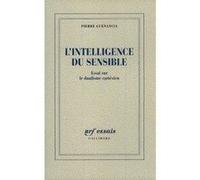 L'Intelligence du sensible Pierre Guenancia (Auteur)