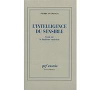 Pierre Guenancia – L'Intelligence du sensible – Essai sur le dualisme cartésien – Broché Gallimard