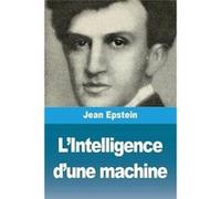 LIntelligence dune machine - Jean Epstein - Prodinnova - Livre en Anglais Jean EpsteinJean Epstein (Auteur)