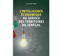 L'intelligence économique au service des territoires du Sénégal - Lamine Sarr - L'harmattan - broché - Essai
