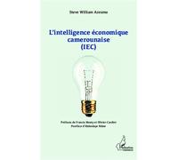 L'intelligence économique camerounaise (IEC) - Steve William Azeumo - L'harmattan - broché - Etude