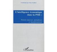 L'intelligence Économique Dans La Pme : Visions Éparses, Paradoces Et Manifestations