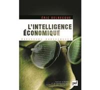 L'intelligence Économique : Une Nouvelle Culture Pour Un Nouveau Monde