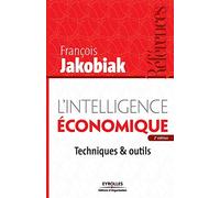L'intelligence économique: Techniques et outils