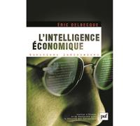 L'intelligence économique Une nouvelle culture pour un nouveau monde. Préface de Rémy Pautrat - Amaury Chauou - Puf - broché - Etude