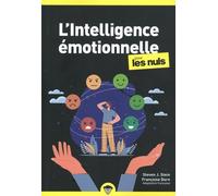 L'intelligence émotionnelle pour les Nuls – Découvrir, décider et comprendre ses émotions