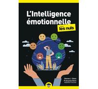 L'intelligence émotionnelle pour les Nuls – Découvrir, décider et comprendre ses émotions