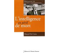 L'intelligence en péril de mort - Marcel De Corte - L'homme Nouveau Eds - broché - Essai
