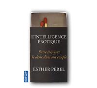 L'intelligence érotique - Esther Perel - Pocket - Poche - Essai