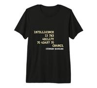 L'intelligence est la capacité de s'adapter au Changement de Quota numérique T-Shirt Haut de Gamme