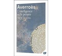 Averroès – L'intelligence et la pensée (commentaire De Anima III) – prés. et trad. Alain de Libera