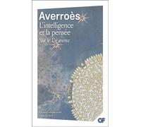 L'Intelligence et la pensée - Grand Commentaire sur le De Anima (livre III) - Averroès - Flammarion - Livre