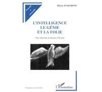 L'INTELLIGENCE LE GÉNIE ET LA FOLIE