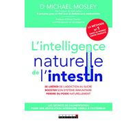 L'intelligence naturelle de l'intestin: Se libérer de l'addiction au sucre Booster son système immunitaire