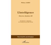 L'intelligence Oeuvres choisies III - William James - L'harmattan - broché - Etude