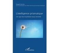 L'intelligence prismatique Magali Norrito (Auteur)