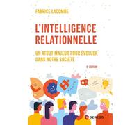 L'intelligence Relationnelle - Un Atout Majeur Pour Évoluer Dans Notre Société | Occasion