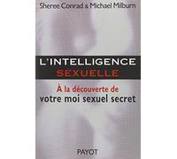 L'Intelligence sexuelle : A la découverte de votre moi sexuel secret