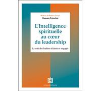L'intelligence spirituelle au coeur du leadership La voie des leaders éclairés et engagés - Romain Cristofini - Intereditions - broché - Guide