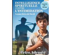 L'intelligence spirituelle contre l'intimidation: Les leçons de David