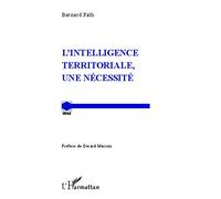 Bernard Fath – L'intelligence territoriale, une nécessité – Broché