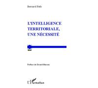 Bernard Fath – L'intelligence territoriale, une nécessité – Broché
