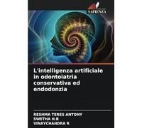 L'intelligenza artificiale in odontoiatria conservativa ed endodonzia
