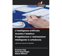 L'intelligenza artificiale incontra l'estetica: Progettazione e realizzazione intelligente in ortodonzia